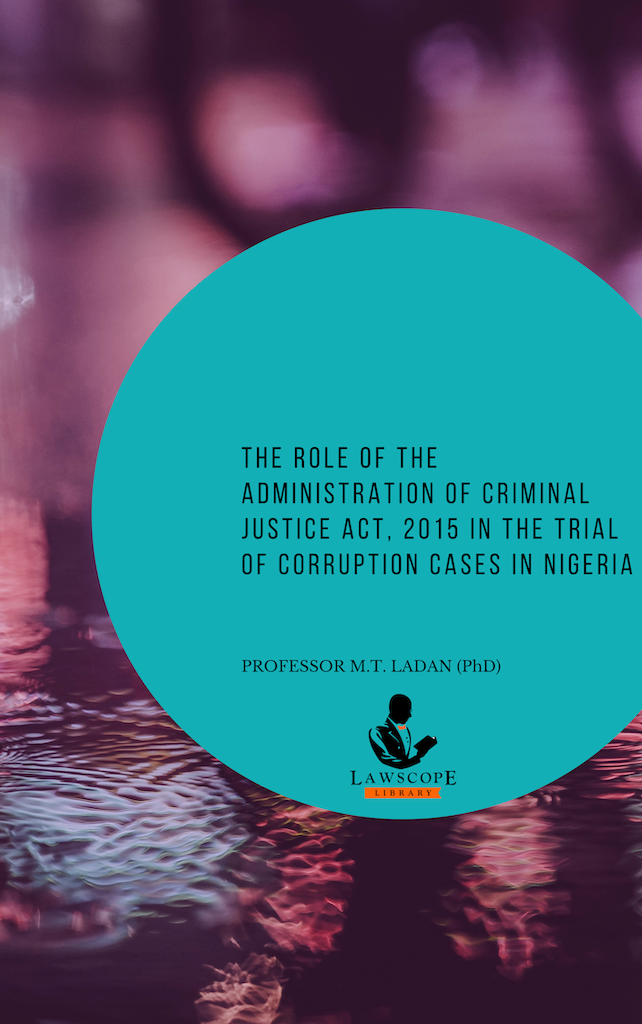 The Role Of The Administration Of Criminal Justice Act, 2015 In The Trial Of Corruption Cases In Nigeria